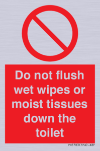Do not flush wet wipes or moist tissues down the toilet